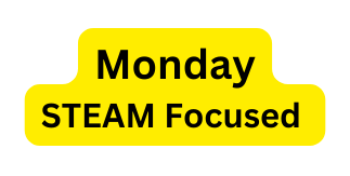 Monday STEAM Focused